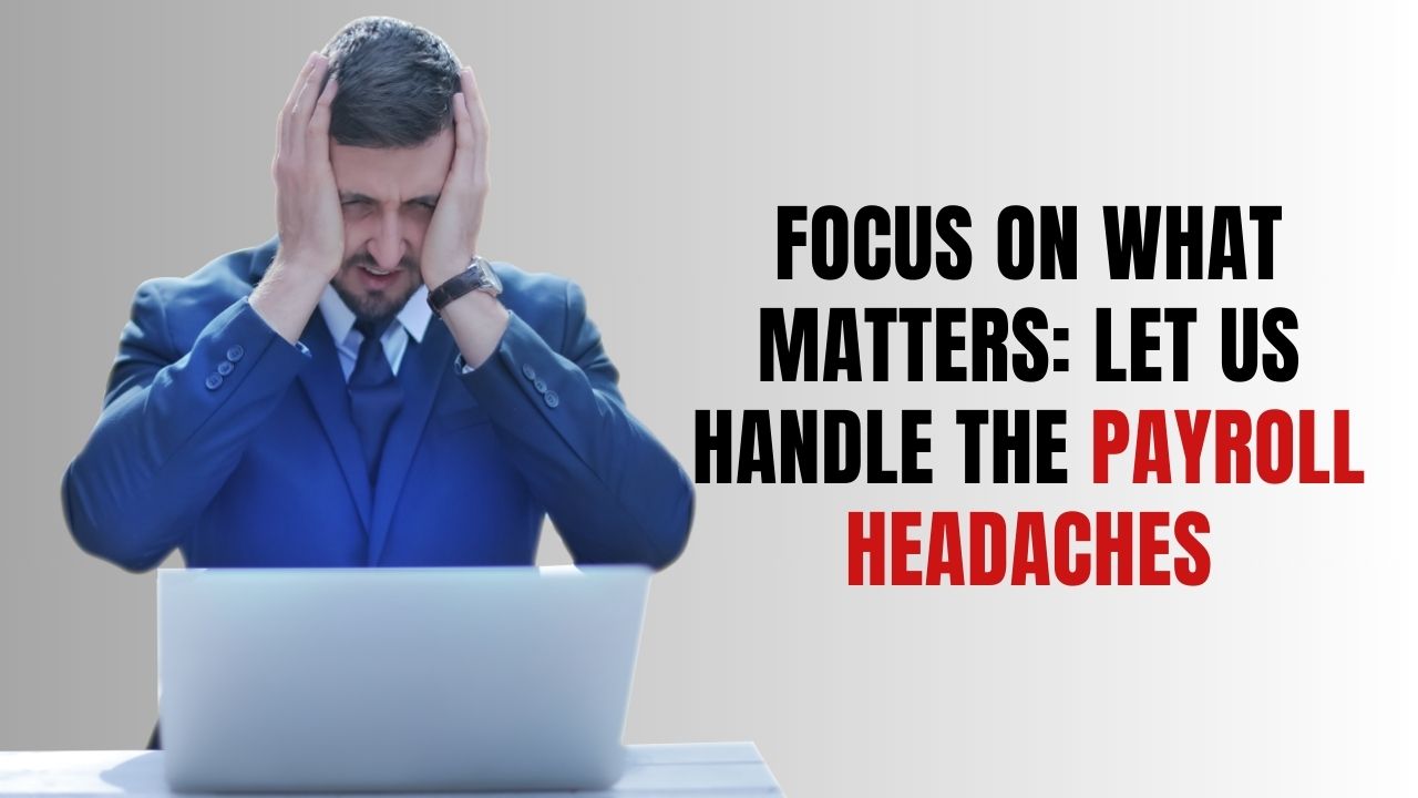 a frustrated expression,Focus on What Matters: Let Us Handle the Payroll Headaches