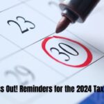 Don’t Miss Out! Reminders for the 2024 Tax Deadline